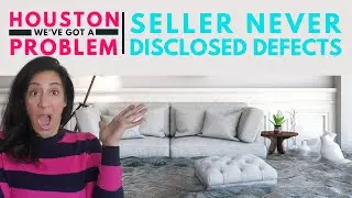 Houston, We Have a Problem: Seller Never Disclosed Defects