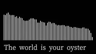 The world is your oyster / Trerey-U