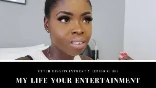UTTER DISAPPOINTMENT ll MLYE ll Life in Abuja ll Episode 30