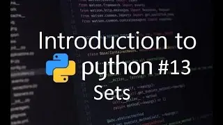 Introduction to Python #13 Sets