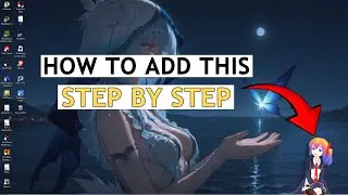 How to add anime Character in Desktop screen windows 10/11 | Step by Step tutorial