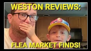 Weston Reviews: Flea Market Finds
