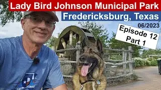 Lady Bird Johnson Municipal Park, Pacific War Museum, German food experience, Fredericksburg Texas.