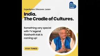 Big Reveal | What's cooking at The Better India with Siddharth Kak