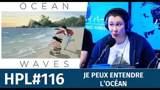 HyperLink #116 - Critique Je Peux Entendre l'Oc&eacute;an w/ Caroline Segarra, Ilan Nguyen et Marcy