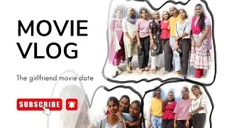 A movie date with my homies |reviews on The Girl Friend movie|epic movie by mr rahul ravindhran garu