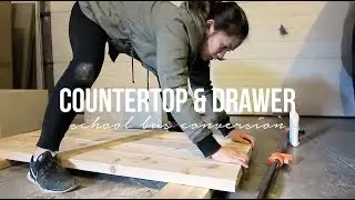 Custom Countertop & Drawers | School Bus Conversion | Off Grid Tiny House