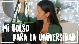 ¿Qué hay en mi bolso para la Universidad?