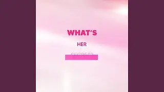 What's Her Secret?