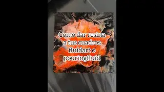 C&oacute;mo aplicar una capa de resina epoxi a tus cuadros ( Resin Art )