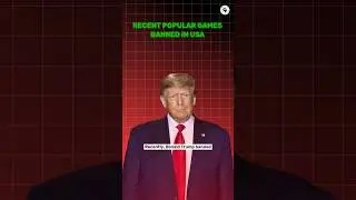 Donald Trump&rsquo;s Controversial Ban On Popular Games! #gamingnews #gamingupdates