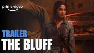 The Bluff Trailer 2026 | Priyanka Chopra, Karl Urban | Amazon Prime Video | 25th Feb 2026