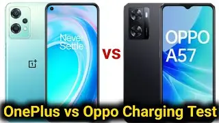 oneplus nord ce 2 lite 5g vs oppo a57 charging test | OnePlus vs Oppo | Oppo vs OnePlus | 2024