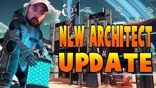Architect Update | Osiris New Dawn Architect Update Let's Play Gameplay PC | E1