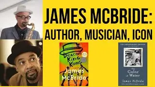 Who is James McBride? | The Life of a Literary and Musical Icon
