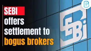 SEBI offers settlement to bogus brokers