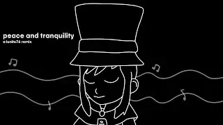 A Hat in Time - PEACE AND TRANQUILITY (L76 REMIX)