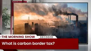 What is Carbon Border Tax? Must Watch | Business Standard