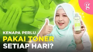 Manfaat Sebenar Guna Toner Pada Kulit Wajah | Review Simple Toner