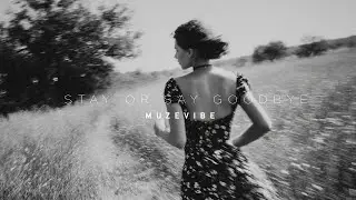 Stay or Say Goodbye &ndash; New Summer Hit 2026 | Uplifting Trance