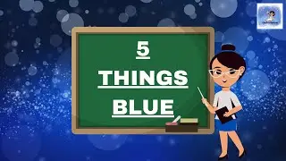 5 Things Of Blue| The Learn Fun