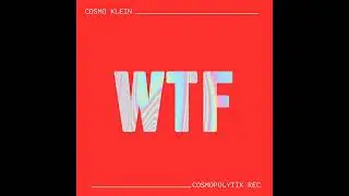 Cosmo Klein - WTF