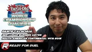 3er Lugar South American Continental WCQ 2015 - Dante Calachua (Burning abyss) [Ready for Duel]