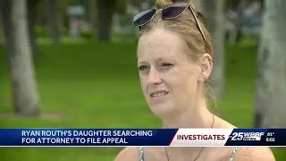 Ryan Routh's daughter pleads for appellate lawyer after her father&rsquo;s conviction in Donald Trump a...