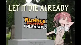 Why Rumble Fighter is a dying game