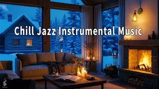 Chill Jazz & Crackling Fireplace &ndash; Cozy Winter Ambience for Sleep, Relax & Unwind
