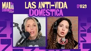 Ep #23 - Mal Dormidas - 