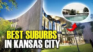 WHAT ARE The Best Suburbs in Kansas City?