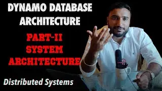 Dynamo Database Architecture | Partitioning | Replication | Database Backend Architecture