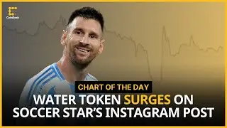 Messi Promotes Meme Coin WATER on Instagram, Leading to 350% Surge | Chart of the Day