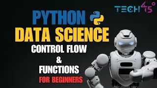 Python for Data Science | Part 2 | A Beginner's Guide to Control Flow and Functions in Python