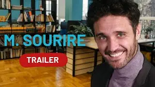 M. Sourire - Trailer