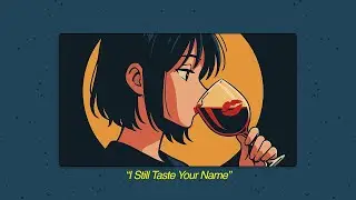 Hibiki - I Still Taste Your Name