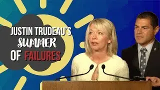 Justin Trudeau's Summer of Failures