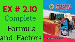 Ex 2.10 (Part 2) Complete Chap Formula and Factors class 10 general maths|| Middle term break