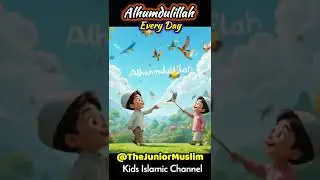 The Best Alhamdulillah Song | Islamic Songs for Kids | Beautiful Nasheed #kidsrhyme #familyfun #baby