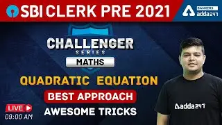 SBI Clerk 2021 | Maths Challenger Series | Quadratic Equation New Pattern | Awesome Tricks