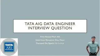 Tata AIG Data Engineer Interview Question First Round Part 4th  #dataengineer, #pyspark,#sql