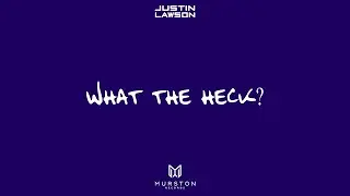 Justin Lawson   What the heck?
