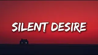 Silent Desire - Whispers Of A Lonely Heart  (Lyrics)