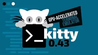 Kitty Terminal 0.43 обеспечивает управление сеансами