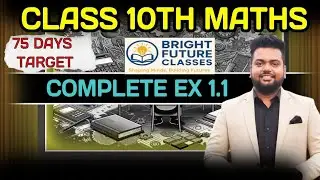Class 10th Maths Chapter 1.1 , Board Exam I Exercise 1.1 I Bright Future Classes