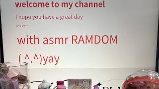 My first asmr video 🎥 