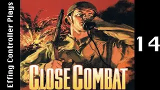 Let's Play Close Combat (German Campaign) - Episode 14 - Hedgerows! Part 1