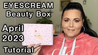 April 2023 EYESCREAM Beauty Box Makeup Tutorial | Michell Martin