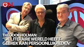 Theodor Holman: &ldquo;De literaire wereld heeft een chronisch gebrek aan persoonlijkheden&rdquo;